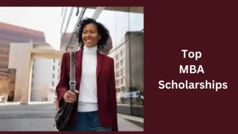 Top MBA Scholarships 2025 For International Students: Fully Funded And